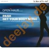 Open Haus Pres. Pash - Get Your Body Move