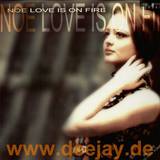 Noe - Love Is On Fire