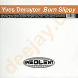 Yves Deruyter - Born Slippy
