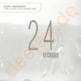 Carl Kennedy - The Love You Bring Me