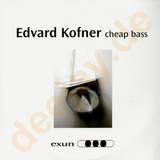 Edvard Kofner - Cheap Bass