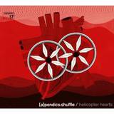 (a)pendics.shuffle - Helicopter Hearts