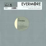 Evermore - It's Too Late