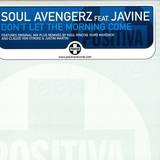 Soul Avengerz Feat. Javine - Don't Let The Morning Come