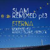 Slam - Eterna Remixes
