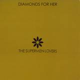 The Supermen Lovers - Diamonds For Her