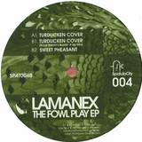Lamanex - The Fowl Play Ep