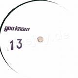 You Know - 13
