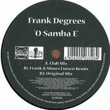 Frank Degrees - O Samba E