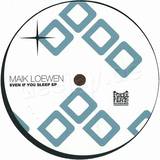 Maik Loewen - Even If You Sleep