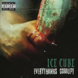 Ice Cube - Everythangs Corrupt
