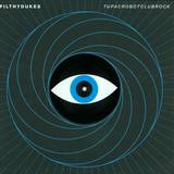 Filthy Dukes - Tupac Robot Club Rock