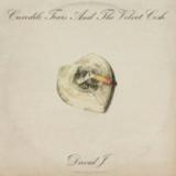 David J - Crocodile Tears and the Velvet Cosh 2x12