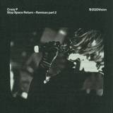 Crazy P - Stop Space Return Rmx 2