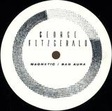 George Fitzgerald - Magnetic / Bad Aura Ep