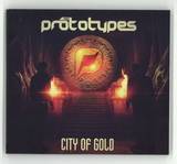 The Prototypes - City Of Gold
