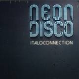 Italoconnection - Neon Disco