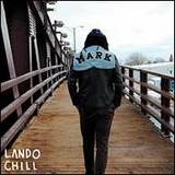 Lando Chill - For Mark, Your Son
