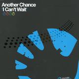 Another Chance - I Can't Wait