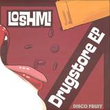 Loshmi - Drugstore Ep