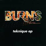 Burns - Teknique Ep