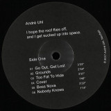 André Uhl - I Hope The Roof Flies Off, And I Get Sucked Up Into Space