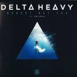 Delta Heavy - Nobody But You (ft. Jem Cooke)