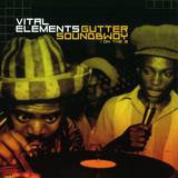 Vital Elements - Gutter Soundbwoy/on The 8