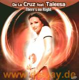 De La Cruz Feat. Taleesa - There's No Right