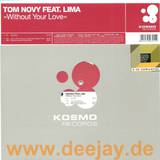 Tom Novy Feat. Lima - Without Your Love