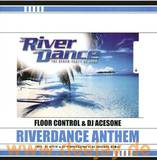 Floor Control & Dj Acesone - Riverdance Anthem