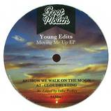 Young Edits - Moving Me Up Ep