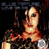 Blue Nature - Love Or Die