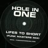 Hole In One - Lifes Too Short