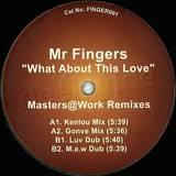 Mr Fingers - What About This Love