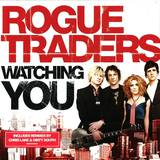 Rogue Traders - Watching You