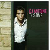 Dj Antoine - This Time (remixes)