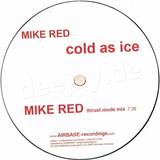 Mike Red - Cold As Ice