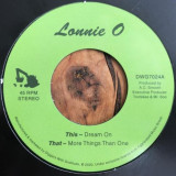 Lonnie O - Dream On / More Things Than One