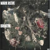 Mark Reeve - Breathe LP 2x12"
