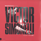 Victor Simonelli - Behind The Groove Present Victor Simonelli The Early Years Vol. 1 LP 2x12"
