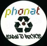 Phonat - Learn To Recycle