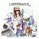 Ladyhawke - Paris Is Burning