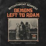 WITCHTHROAT SERPENT - DEMONS LEFT TO ROAM
