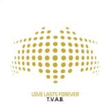 MOLELLA - LOVE LASTS FOREVER / T.V.A.B.