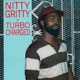 Nitty Gritty - Turbo Charged