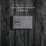 Neighbourhood Threat - Neighbourhood Threat