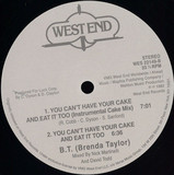 B.t. (brenda Taylor) - You Can't Have Your Cake And Eat It Too