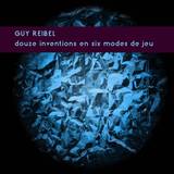 Guy Reibel - Douze Inventions En Six Modes De Jeu (feat. Tm+)