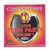 Dmc Classic Mixes - I Love Teen Party Vol. 1